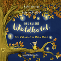Hörbuchcover von Das kleine Waldhotel - Ein Zuhause für Mona Maus von Kallie George, wird gesprochen von Andreas Fröhlich