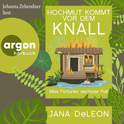 Hörbuchcover von Hochmut kommt vor dem Knall: Ein Miss-Fortune-Krimi 6 von Jana DeLeon, wird gesprochen von Johanna Zehendner