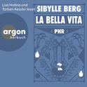 Hörbuchcover von PNR: La Bella Vita von Sibylle Berg, wird gesprochen von Lisa Hrdina, Torben Kessler
