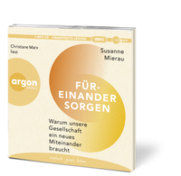 Zusatzmaterial PA 978 3 8398 8257 3 innen 001 von Füreinander sorgen: Warum unsere Gesellschaft ein neues Miteinander braucht von Susanne Mierau, Christiane Marx