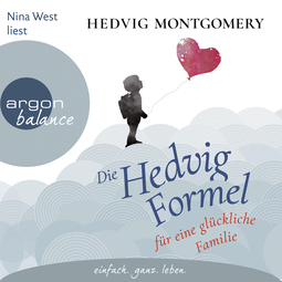 Hörbuchcover von Die Hedvig-Formel für eine glückliche Familie von Hedvig Montgomery, wird gesprochen von Nina West