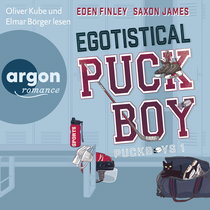 Hörbuchcover von Egotistical Puckboy von Eden Finley, Saxon James, wird gesprochen von Oliver Kube, Elmar Börger