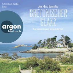 Hörbuchcover von Bretonischer Glanz: Kommissar Dupins fünfzehnter Fall von Jean-Luc Bannalec, wird gesprochen von Christian Berkel