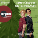 Hörbuchcover von Immer Ärger unterm Baum von Briar Prescott, wird gesprochen von Matti Kirsch, Elmar Börger