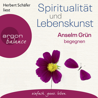 Hörbuchcover von Spiritualität und Lebenskunst: Anselm Grün begegnen