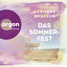 Hörbuchcover von Das Sommerfest von Adrienne Brodeur, wird gesprochen von Vera Teltz