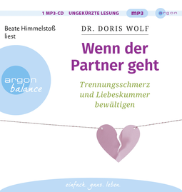 Hörbuchcover von Wenn der Partner geht: Trennungsschmerz und Liebeskummer bewältigen von Dr. Doris Wolf, wird gesprochen von Beate Himmelstoß