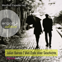 Hörbuchcover von Vom Ende einer Geschichte von Julian Barnes, wird gesprochen von Manfred Zapatka