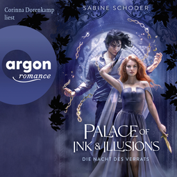 Hörbuchcover von Palace of Ink & Illusions – Die Nacht des Verrats von Sabine Schoder, wird gesprochen von Corinna Dorenkamp