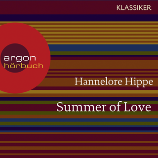 Hörbuchcover von Summer of Love: Lange Haare, freie Liebe - der Sommer der bunten Revolution