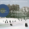 Hörbuchcover von Februar 33: Der Winter der Literatur von Uwe Wittstock, wird gesprochen von Timo Weisschnur