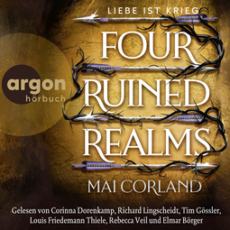 Hörbuchcover von Four Ruined Realms von Mai Corland, wird gesprochen von Corinna Dorenkamp, Richard Lingscheidt, Tim Gössler, Louis Friedemann Thiele, Rebecca Veil, Elmar Börger