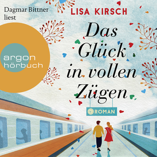 Hörbuchcover von Das Glück in vollen Zügen