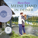 Hörbuchcover von Meine Hand in deiner von Marie Force, wird gesprochen von Christiane Marx