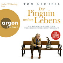 Hörbuchcover von Der Pinguin meines Lebens: Die wahre Geschichte einer unwahrscheinlichen Freundschaft von Tom Michell, wird gesprochen von Stefan Wilkening