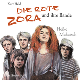 Hörbuchcover von Die Rote Zora und ihre Bande: erzählt von Heike Makatsch von Kurt Held