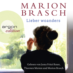 Hörbuchcover von Lieber woanders: Roman von Marion Brasch, wird gesprochen von Jasna Fritzi Bauer, Thorsten Merten