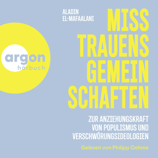 Hörbuchcover von Misstrauensgemeinschaften: Zur Anziehungskraft von Populismus und Verschwörungsideologien
