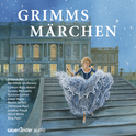Hörbuchcover von Grimms Märchen von Brüder Grimm, wird gesprochen von Carmen-Maja Antoni, Ulrich Mühe, Christiane Paul, Dieter Mann, Nina Petri, Josefine Preuß, Susanne Lothar, Mechthild Großmann, Martin Seifert