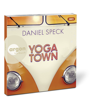 Zusatzmaterial PA 978 3 8398 2092 6 innen 001 von Yoga Town: Roman von Daniel Speck, Mina Tander