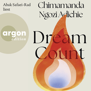 Hörbuchcover von Dream Count: Roman von Chimamanda Ngozi Adichie, wird gesprochen von Abak Safaei-Rad