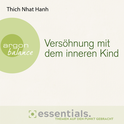Hörbuchcover von Versöhnung mit dem inneren Kind: Von der heilenden Kraft der Achtsamkeit von  Thich Nhat Hanh, wird gesprochen von Herbert Schäfer