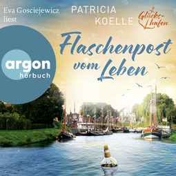 Hörbuchcover von Flaschenpost vom Leben von Patricia Koelle, wird gesprochen von Eva Gosciejewicz