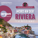 Hörbuchcover von Mord an der Riviera von T. A. Williams, wird gesprochen von Wolfgang Wagner