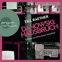 Hörbuchcover von Danowski: Hausbruch von Till Raether, wird gesprochen von Oliver Erwin Schönfeld