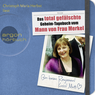 Hörbuchcover von Das total gefälschte Geheim-Tagebuch vom Mann von Frau Merkel