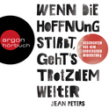 Hörbuchcover von Wenn die Hoffnung stirbt, geht's trotzdem weiter: Wahre Geschichten aus dem subversiven Widerstand von Jean Peters, wird gesprochen von Maya Alban-Zapata