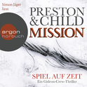 Hörbuchcover von Mission – Spiel auf Zeit: Ein Gideon-Crew-Thriller von Douglas Preston, Lincoln Child, wird gesprochen von Simon Jäger