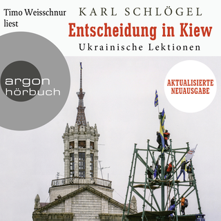 Hörbuchcover von Entscheidung in Kiew: Ukrainische Lektionen - Aktualisierte und erweiterte Neuausgabe