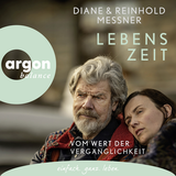 Hörbuchcover von Lebenszeit: Vom Wert der Vergänglichkeit von Diane Messner