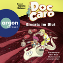 Hörbuchcover von Doc Caro – Einsatz im Blut: Ein Hörspiel über Blut, Wunden und wie sie heilen von Dr. med. Carola Holzner, wird gesprochen von Dr. med. Carola Holzner