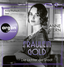 Hörbuchcover von Fräulein Gold: Die Lichter der Stadt von Anne Stern, wird gesprochen von Anna Thalbach