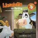 Hörbuchcover von Lieselotte ist fleißig: Vier Hörspiele - Folge 4 von Alexander Steffensmeier, Fee Krämer, wird gesprochen von Uve Teschner
