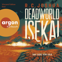 Hörbuchcover von Deadworld Isekai 2 – Das Erbe von Gaia von R. C. Joshua, wird gesprochen von Vincent Fallow