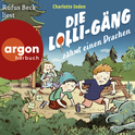 Hörbuchcover von Die Lolli-Gäng zähmt einen Drachen von Charlotte Inden, wird gesprochen von Rufus Beck