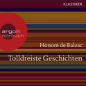 Hörbuchcover von Tolldreiste Geschichten von Honoré de Balzac, wird gesprochen von N. N.