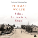 Hörbuchcover von Schau heimwärts, Engel von Thomas Wolfe, wird gesprochen von Christian Brückner