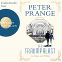 Hörbuchcover von Der Traumpalast: Im Bann der Bilder von Peter Prange, wird gesprochen von Frank Arnold