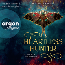 Hörbuchcover von Heartless Hunter. Der rote Nachtfalter, Band 1 von Kristen Ciccarelli, wird gesprochen von Henriette Schreurs, Moritz Frinberg