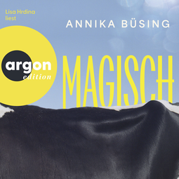 Hörbuchcover von Magisch von Annika Büsing, wird gesprochen von Lisa Hrdina