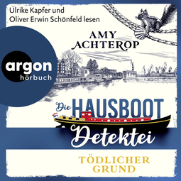 Hörbuchcover von Die Hausboot-Detektei – Tödlicher Grund von Amy Achterop, wird gesprochen von Ulrike Kapfer, Oliver Erwin Schönfeld