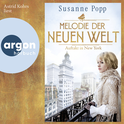 Hörbuchcover von Melodie der neuen Welt – Auftakt in New York von Susanne Popp, wird gesprochen von Astrid Kohrs