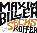 Hörbuchcover von Sechs Koffer von Maxim Biller, wird gesprochen von Christian Brückner