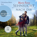 Hörbuchcover von Sehnsucht nach dir von Marie Force, wird gesprochen von Christiane Marx