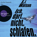 Hörbuchcover von Ich. Darf. Nicht. Schlafen.: Thriller von S.J. Watson