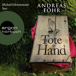 Hörbuchcover von Tote Hand von Andreas Föhr, wird gesprochen von Michael Schwarzmaier